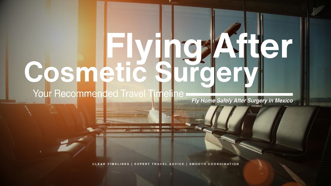 When Can You Fly Home After Plastic Surgery?